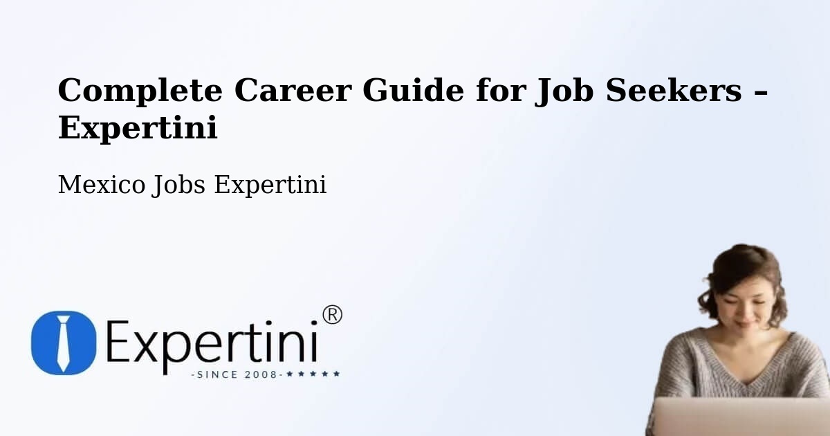 Career Guide for Job Seekers – Lomas De Chapultepec - Lomas De Chapultepec, Mexico Jobs Expertini